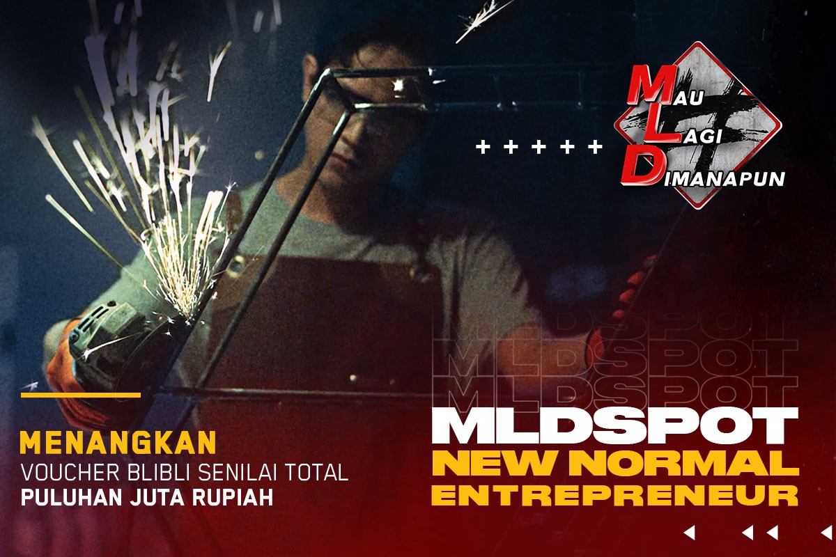 #MauLagiDimanapun – Share Cerita Seru Lo Bangun Bisnis di #MLDSPOTNEWNORMALENTREPRENEUR 