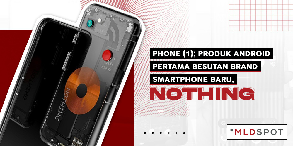phone (1); Produk Android Pertama Besutan Brand Smartphone Baru, Nothing