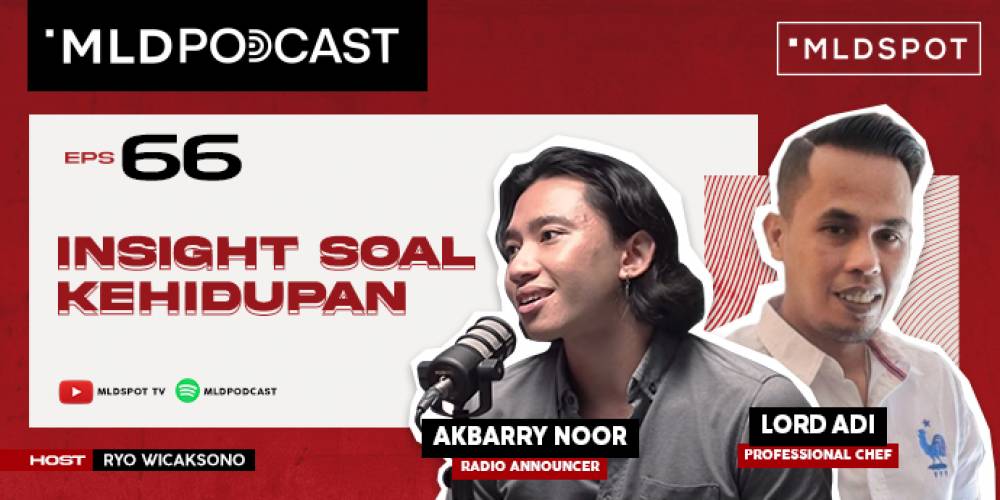 Insight Soal Kehidupan dari Lord Adi dan Akbarry Noor