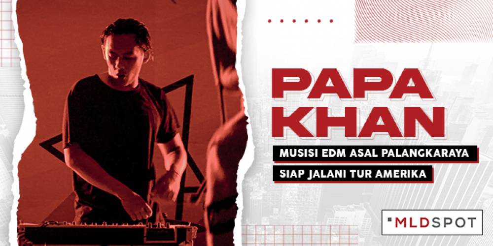 Papa Khan, Musisi EDM Asal Palangkaraya Siap Jalani Tur Amerika