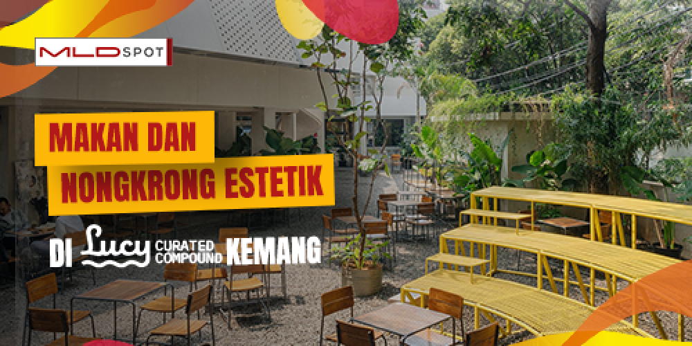 Lucy Curated Compound, Tempat Hangout Asik di Jaksel