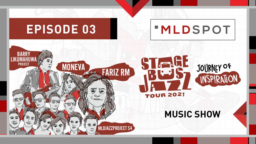 MLDSPOT Stage Bus Jazz Tour 2021: Music Show - Barry Likumahuwa Ft. Moneva & MJP S4 Ft. Fariz RM