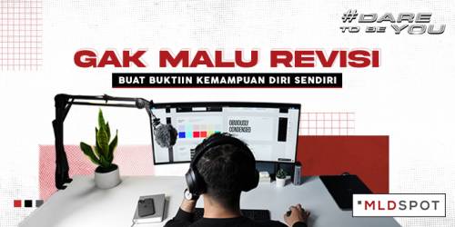 Gak Malu Revisi Buat Buktiin Kemampuan Diri Sendiri