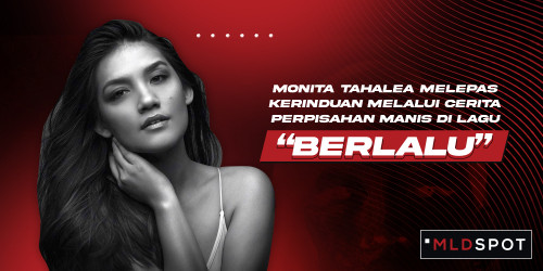 Monita Tahalea Melepas Kerinduan Melalui Cerita Perpisahan Manis di Lagu “Berlalu”