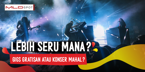 Gigs Gratisan vs Konser Mahal: Mana yang Beneran Bikin ‘Feel Alive’?