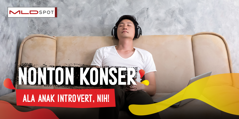 Dengerin Musik Sendirian di Kamar: Gaya Nonton Konser Versi Anak Introvert