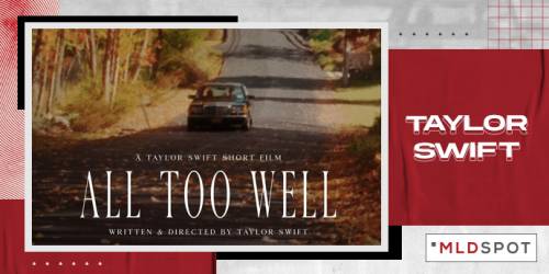 All Too Well, Film Pendek Penuh Makna Emosional dari Taylor Swift