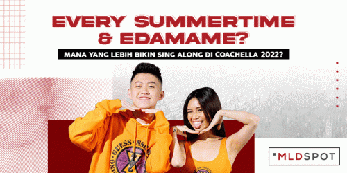 Every Summertime dan Edamame? Mana yang Lebih Bikin Sing Along di Coachella 2022?