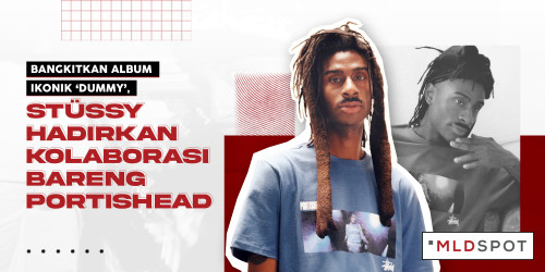 Bangkitkan Album Ikonik ‘Dummy’, Stüssy Hadirkan Kolaborasi bareng Portishead