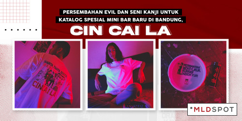 Persembahan Evil dan Seni Kanji untuk Katalog Spesial Mini Bar Baru di Bandung, Cin Cai La
