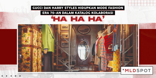 Gucci dan Harry Styles Hidupkan Mode Fashion Era 70-an dalam Katalog Kolaborasi ‘HA HA HA’
