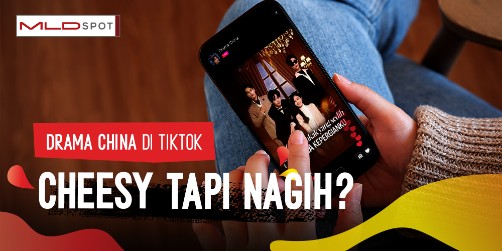 Drama China di TikTok: Cheesy, Ketebak, Tapi Kok Nagih?