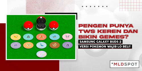 Pengen Punya TWS Keren dan Bikin Gemes? Samsung Galaxy Buds 2 Versi Pokémon Wajib Lo Beli!
