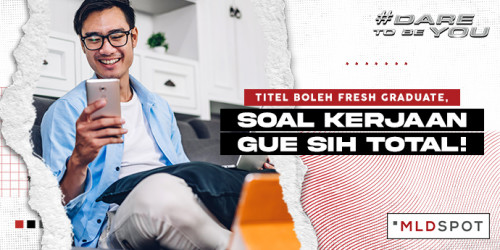 Titel Boleh Fresh Graduate, Soal Kerjaan Sih Gue Total!