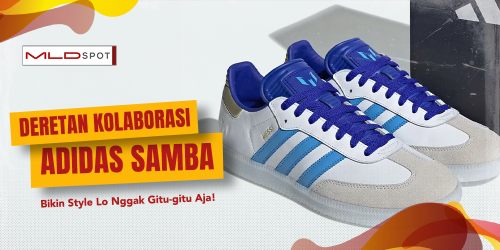 Deretan Kolaborasi Adidas Samba Terbaru yang Kece Bener!