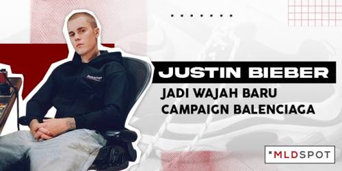 Justin Bieber Jadi Wajah Baru Campaign Balenciaga, Lo Pilih Item yang Mana?