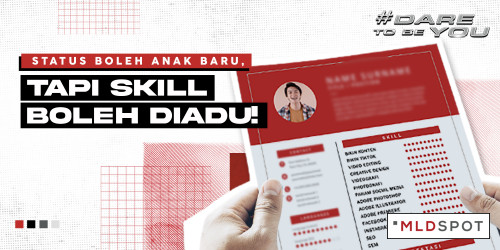 Status Boleh Anak Baru, Tapi Skill Boleh Diadu!