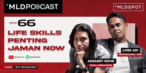 Life Skills Penting Jaman Now Versi Lord Adi dan Akbarry Noor