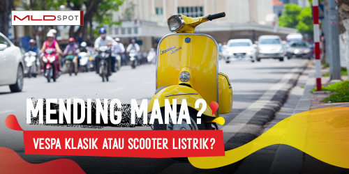 Scooter Elektrik atau Vespa Tua: Mana yang Lebih Keren Buat City Ride?