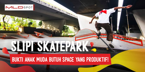 Abis Slipi Skatepark, Apa Lagi Ya Ruang Yang Dibutuhin Anak Muda Jakarta?