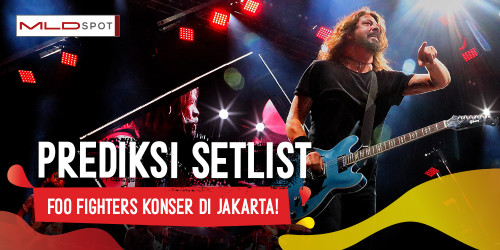Sebentar Lagi Foo Fighters ke Jakarta! Kira-kira Gimana Ya Setlistnya?