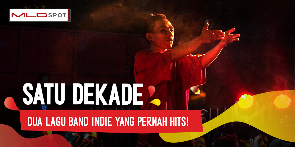 Tanpa Sadar, Fana Merah Jambu dan Man Upon The Hill Udah Berusia Satu Dekade!